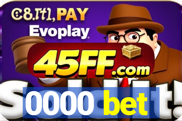 0000 bet